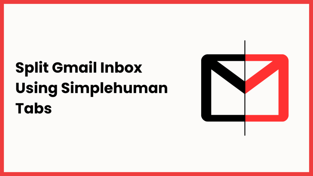 How to Use CMDK Tabs to Split Your Gmail Inbox into Clean, Focused Sections How to Use CMDK Tabs to Split Your Gmail Inbox into Clean, Focused Sections