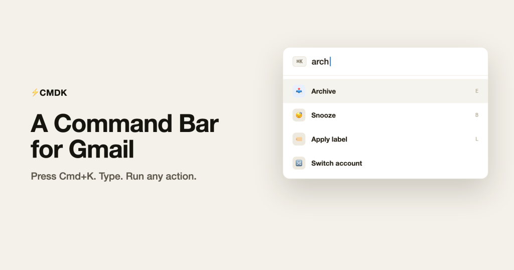 A Command Bar for Gmail: Run Any Action with Cmd+K