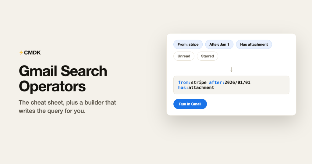 Gmail Search Operators: The Cheat Sheet and a Builder That Writes the Query for You Gmail Search Operators: The Cheat Sheet and a Builder That Writes the Query for You